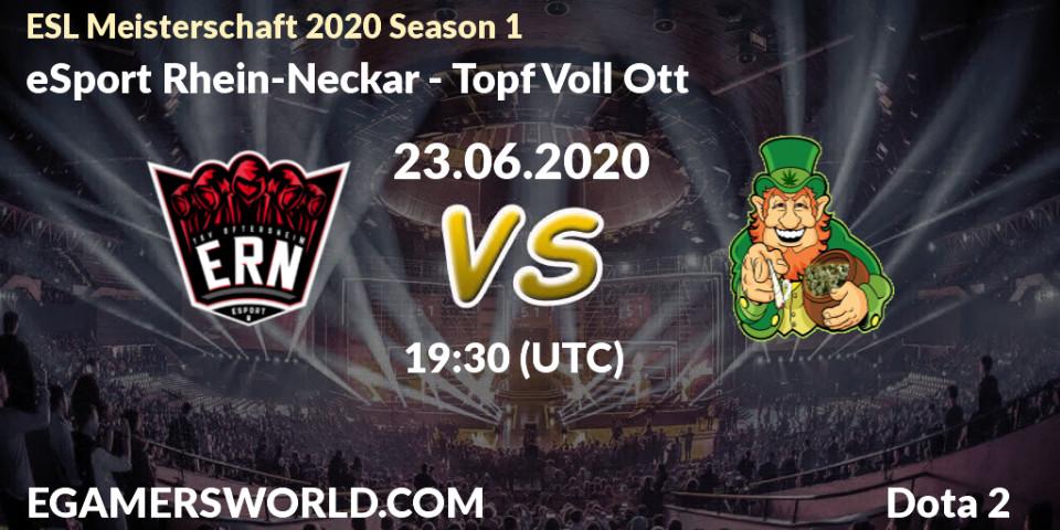eSport Rhein-Neckar vs Topf Voll Ott: Betting TIp, Match Prediction. 23.06.2020 at 19:33. Dota 2, ESL Meisterschaft 2020 Season 1