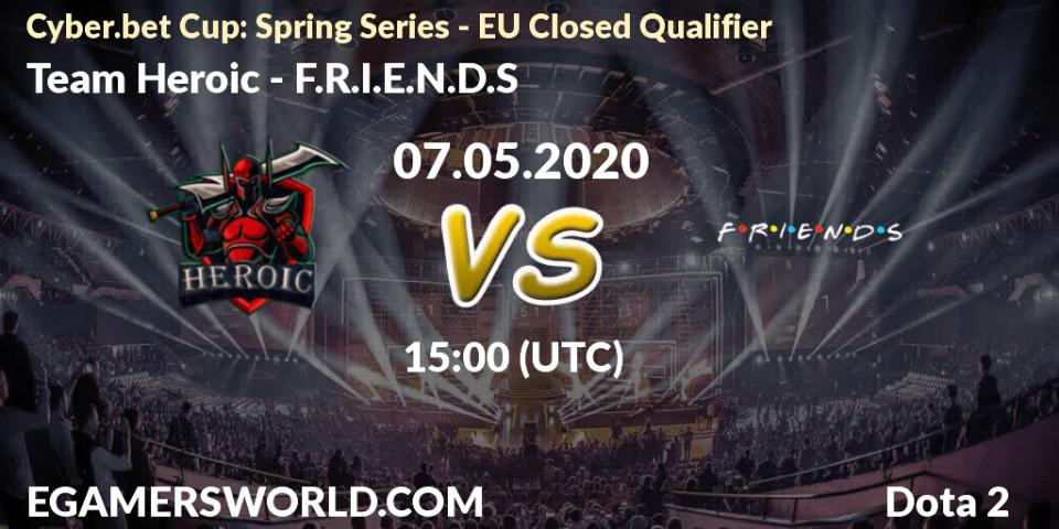 Team Heroic vs F.R.I.E.N.D.S: Betting TIp, Match Prediction. 07.05.20. Dota 2, Cyber.bet Cup: Spring Series - EU Closed Qualifier