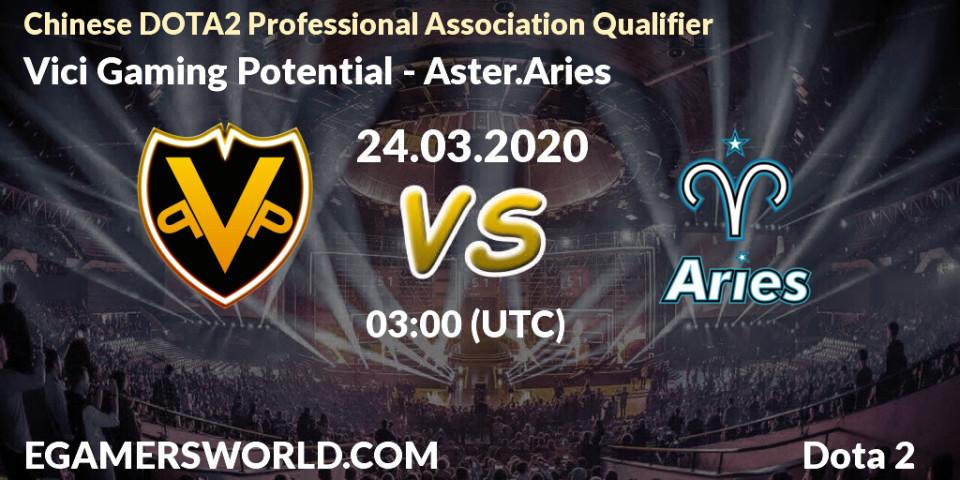 Vici Gaming Potential vs Aster.Aries: Betting TIp, Match Prediction. 24.03.20. Dota 2, Chinese DOTA2 Professional Association Qualifier