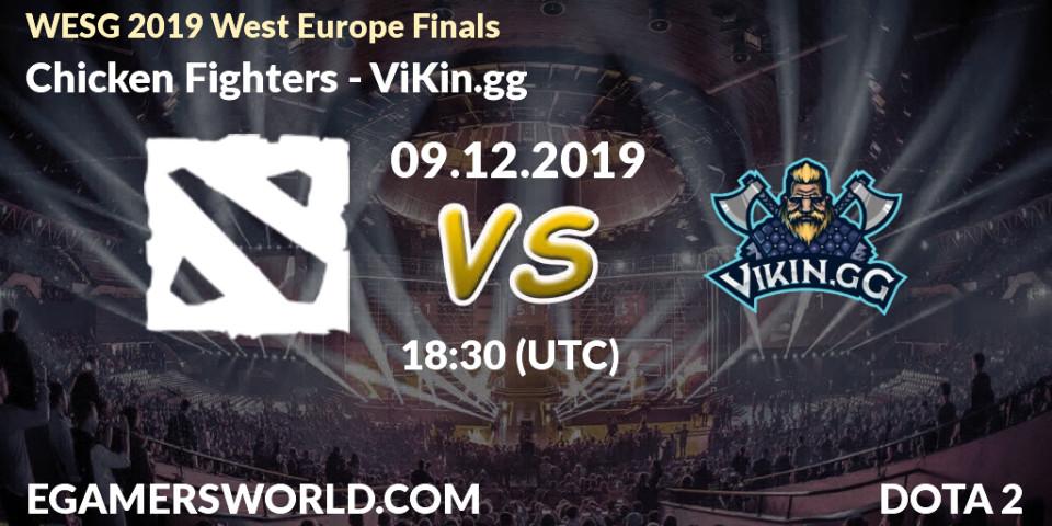 Chicken Fighters vs ViKin.gg: Betting TIp, Match Prediction. 09.12.19. Dota 2, WESG 2019 West Europe Finals