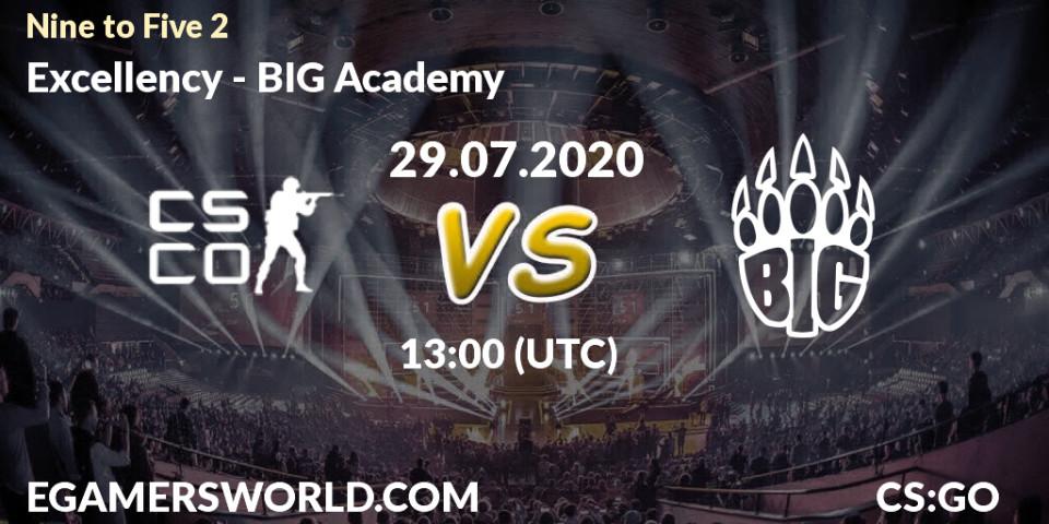 Excellency vs BIG Academy: Betting TIp, Match Prediction. 29.07.2020 at 13:55. Counter-Strike (CS2), Nine to Five 2