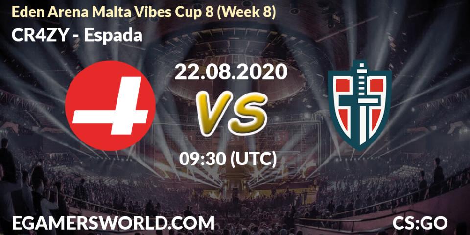 CR4ZY vs Espada: Betting TIp, Match Prediction. 22.08.20. CS2 (CS:GO), Eden Arena Malta Vibes Cup 8 (Week 8)