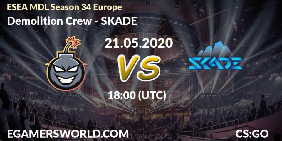 Demolition Crew vs SKADE: Betting TIp, Match Prediction. 21.05.20. CS2 (CS:GO), ESEA MDL Season 34 Europe