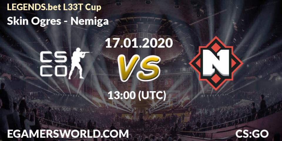 Skin Ogres vs Nemiga: Betting TIp, Match Prediction. 17.01.20. CS2 (CS:GO), LEGENDS.bet L33T Cup
