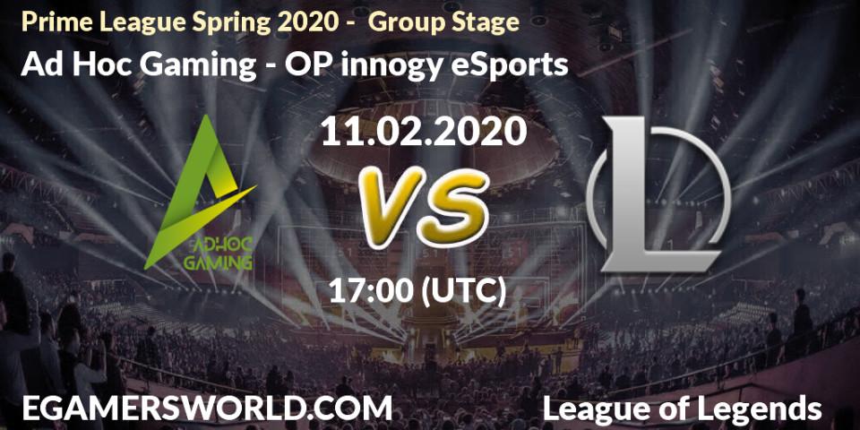 Ad Hoc Gaming vs OP innogy eSports: Betting TIp, Match Prediction. 11.02.20. LoL, Prime League Spring 2020 - Group Stage