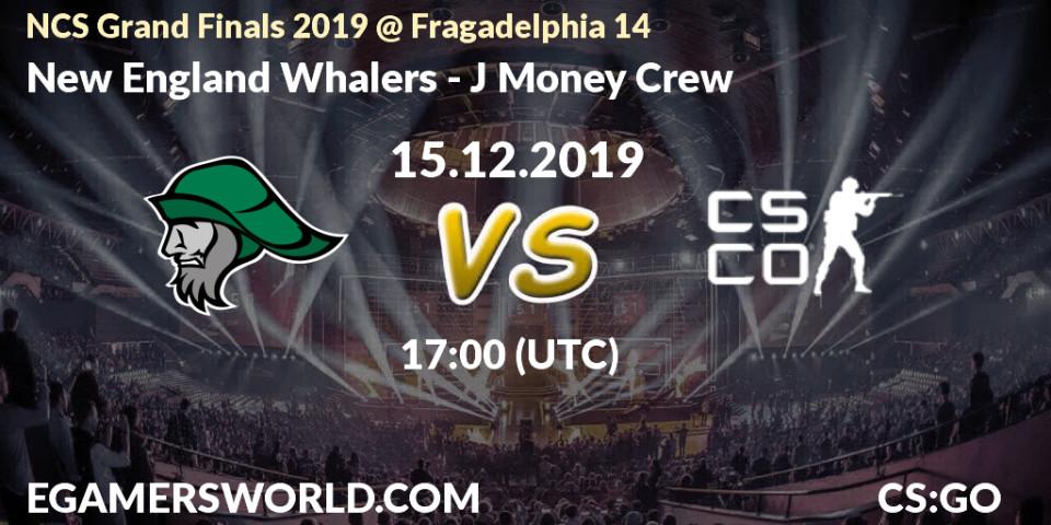 New England Whalers vs J Money Crew: Betting TIp, Match Prediction. 15.12.19. CS2 (CS:GO), NCS Grand Finals 2019 @ Fragadelphia 14