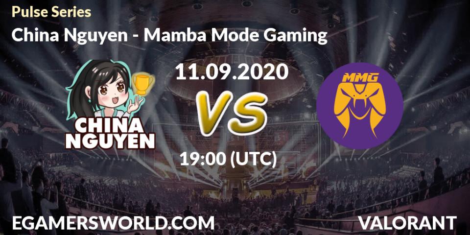 China Nguyen vs Mamba Mode Gaming: Betting TIp, Match Prediction. 11.09.2020 at 19:00. VALORANT, Pulse Series