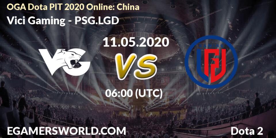 Vici Gaming vs PSG.LGD: Betting TIp, Match Prediction. 11.05.2020 at 06:03. Dota 2, OGA Dota PIT 2020 Online: China