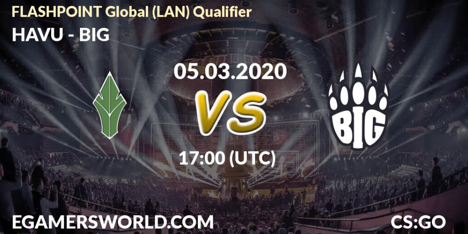HAVU vs BIG: Betting TIp, Match Prediction. 05.03.20. CS2 (CS:GO), FLASHPOINT Global (LAN) Qualifier