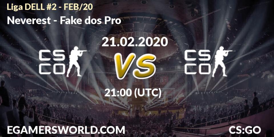 Neverest vs Fake dos Pro: Betting TIp, Match Prediction. 21.02.20. CS2 (CS:GO), Liga DELL #2 - FEB/20