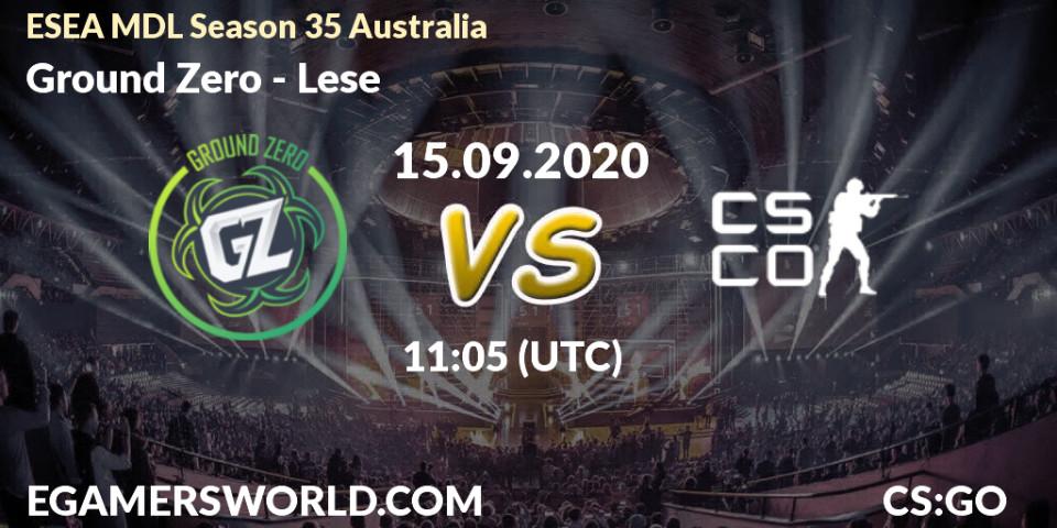 Ground Zero vs Lese: Betting TIp, Match Prediction. 15.09.2020 at 11:05. Counter-Strike (CS2), ESEA MDL Season 35 Australia