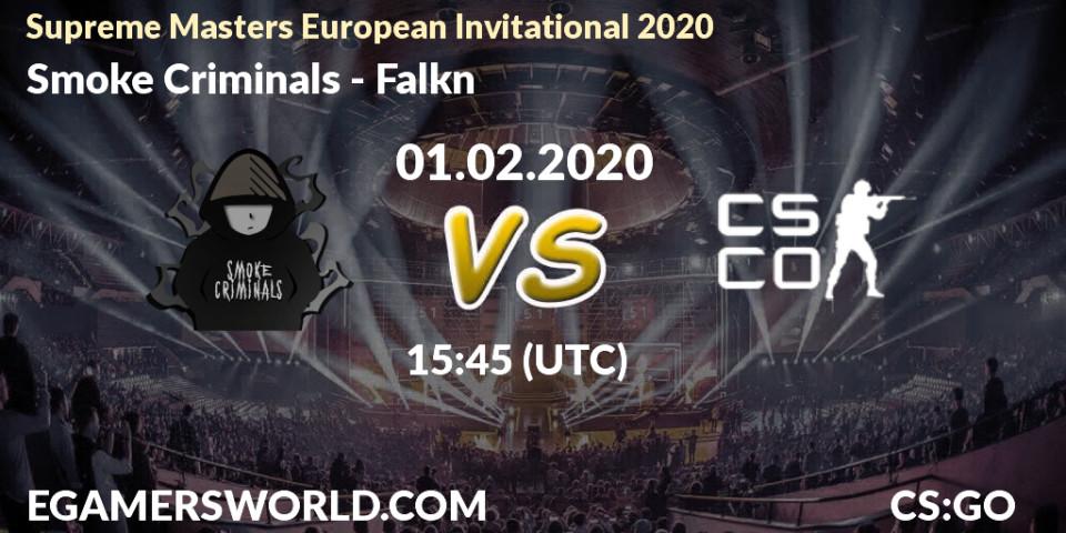 Smoke Criminals vs Falkn: Betting TIp, Match Prediction. 01.02.20. CS2 (CS:GO), Supreme Masters European Invitational 2020