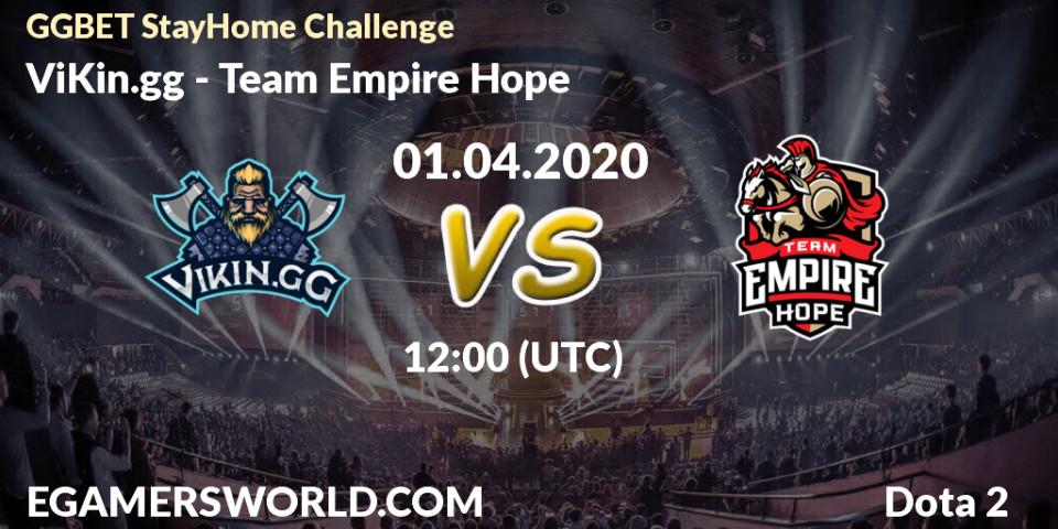 ViKin.gg vs Team Empire Hope: Betting TIp, Match Prediction. 01.04.2020 at 12:08. Dota 2, GGBET StayHome Challenge
