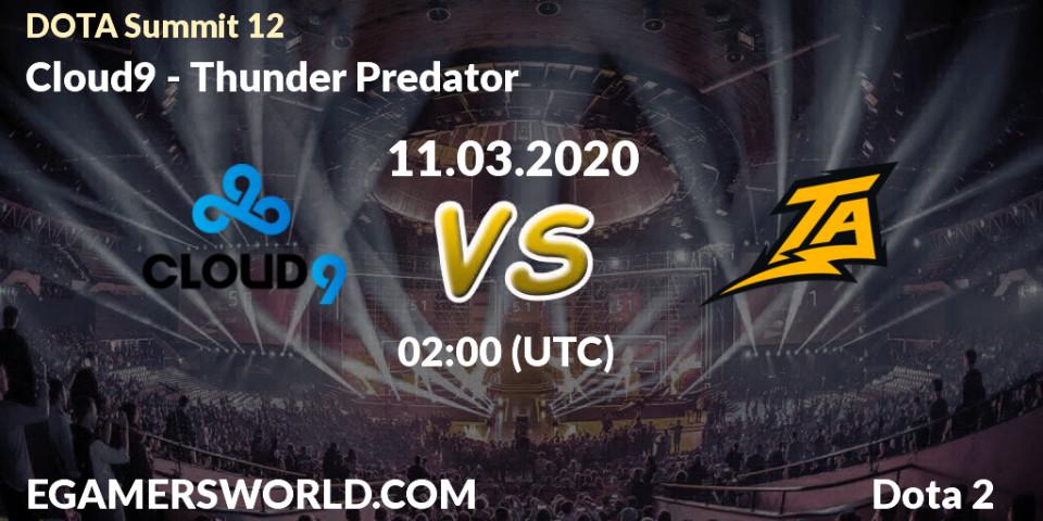 Cloud9 vs Thunder Predator: Betting TIp, Match Prediction. 11.03.20. Dota 2, DOTA Summit 12