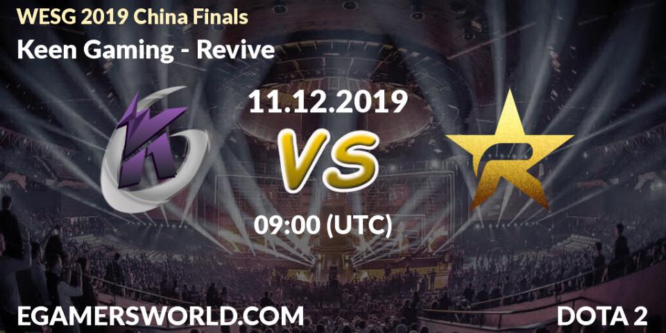 Keen Gaming vs Revive: Betting TIp, Match Prediction. 11.12.19. Dota 2, WESG 2019 China Finals