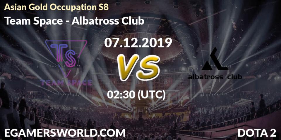 Team Space vs Albatross Club: Betting TIp, Match Prediction. 06.12.2019 at 02:30. Dota 2, Asian Gold Occupation S8 