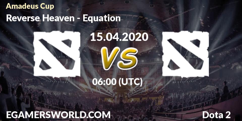 Reverse Heaven vs Equation: Betting TIp, Match Prediction. 15.04.2020 at 06:51. Dota 2, Amadeus Cup