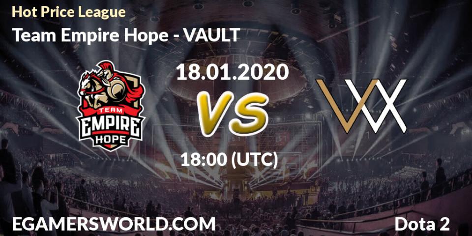Team Empire Hope vs VAULT: Betting TIp, Match Prediction. 18.01.20. Dota 2, Hot Price League
