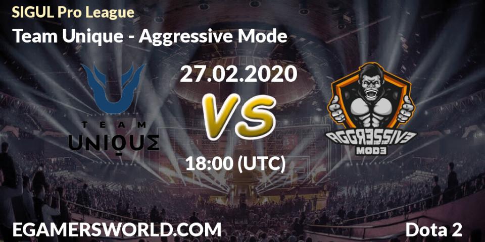 Team Unique vs Aggressive Mode: Betting TIp, Match Prediction. 27.02.2020 at 19:38. Dota 2, SIGUL Pro League