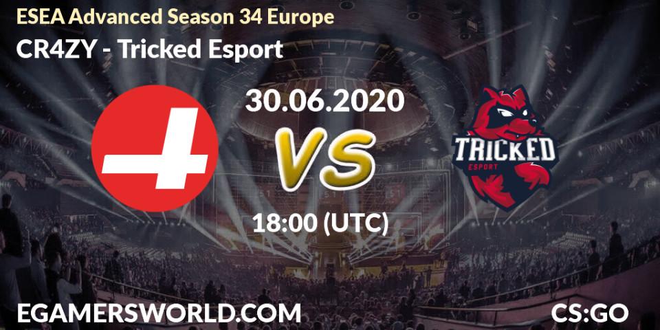 CR4ZY vs Tricked Esport: Betting TIp, Match Prediction. 30.06.20. CS2 (CS:GO), ESEA Advanced Season 34 Europe