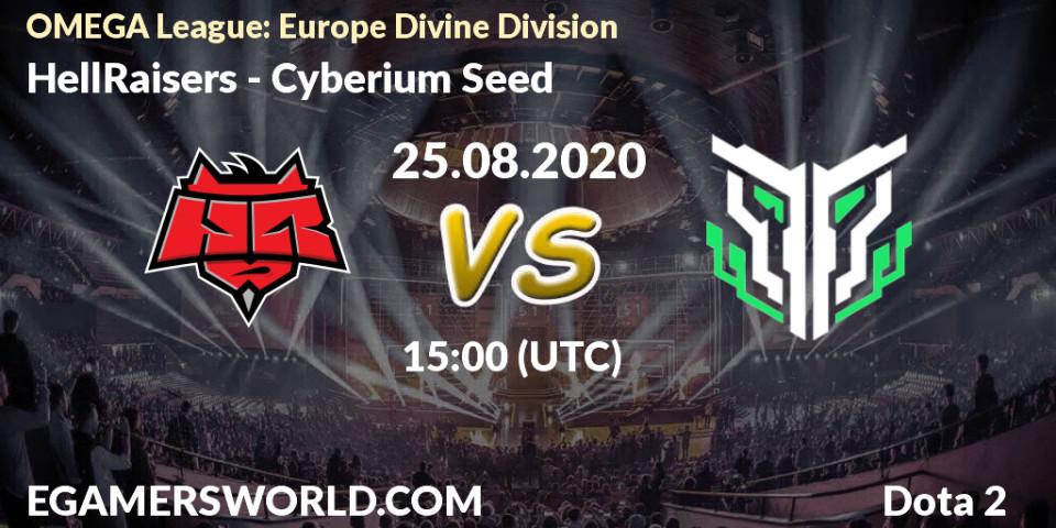 HellRaisers vs Cyberium Seed: Betting TIp, Match Prediction. 25.08.2020 at 14:19. Dota 2, OMEGA League: Europe Divine Division