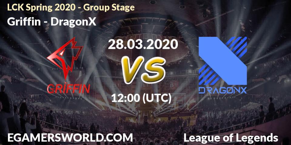 Griffin vs DragonX: Betting TIp, Match Prediction. 28.03.20. LoL, LCK Spring 2020 - Group Stage