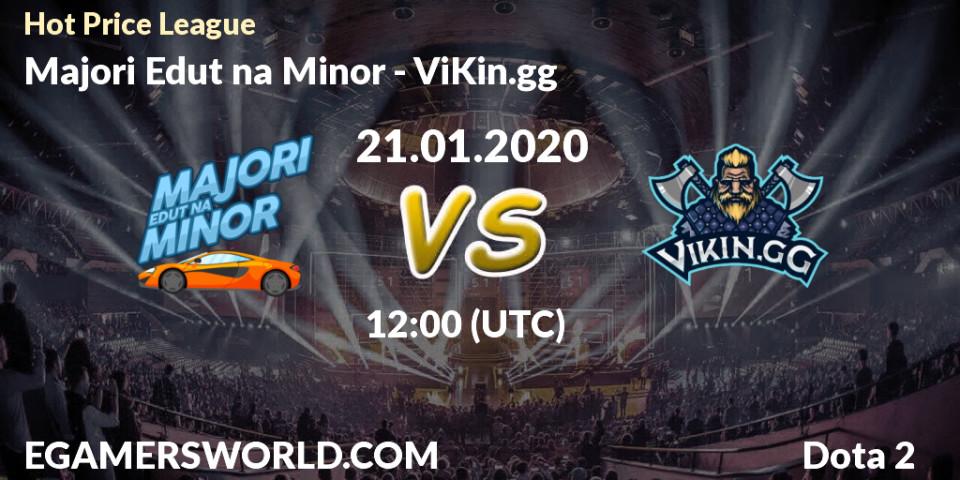 Majori Edut na Minor vs ViKin.gg: Betting TIp, Match Prediction. 21.01.20. Dota 2, Hot Price League
