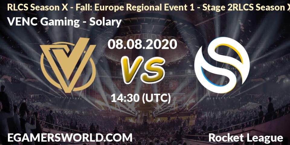 VENC Gaming vs Solary: Betting TIp, Match Prediction. 08.08.20. Rocket League, RLCS Season X - Fall: Europe Regional Event 1 - Stage 2RLCS Season X - Fall: Europe Regional Event 1 - Stage 2