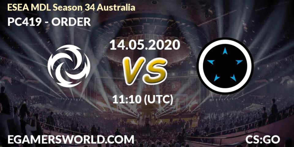 PC419 vs ORDER: Betting TIp, Match Prediction. 14.05.20. CS2 (CS:GO), ESEA MDL Season 34 Australia