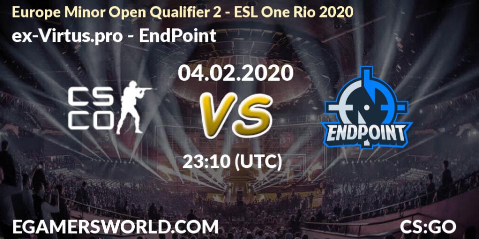 ex-Virtus.pro vs EndPoint: Betting TIp, Match Prediction. 04.02.20. CS2 (CS:GO), Europe Minor Open Qualifier 2 - ESL One Rio 2020
