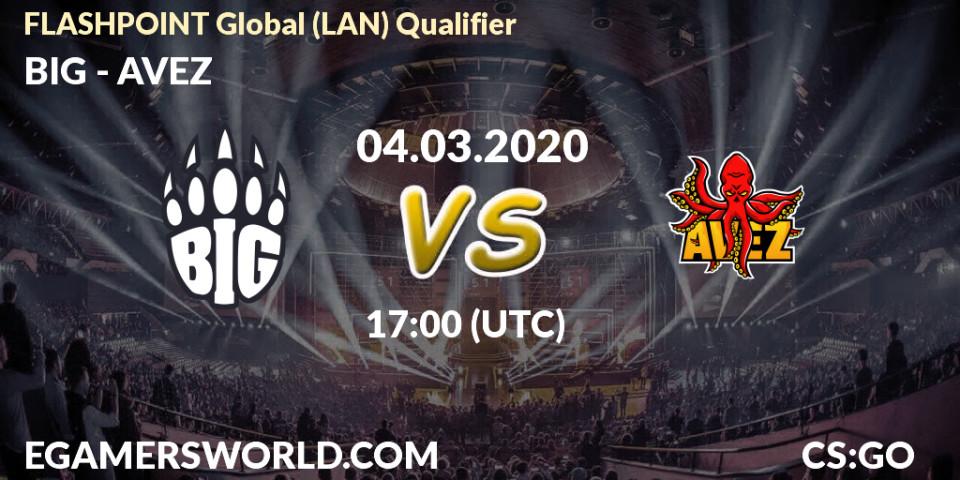 BIG vs AVEZ: Betting TIp, Match Prediction. 04.03.20. CS2 (CS:GO), FLASHPOINT Global (LAN) Qualifier