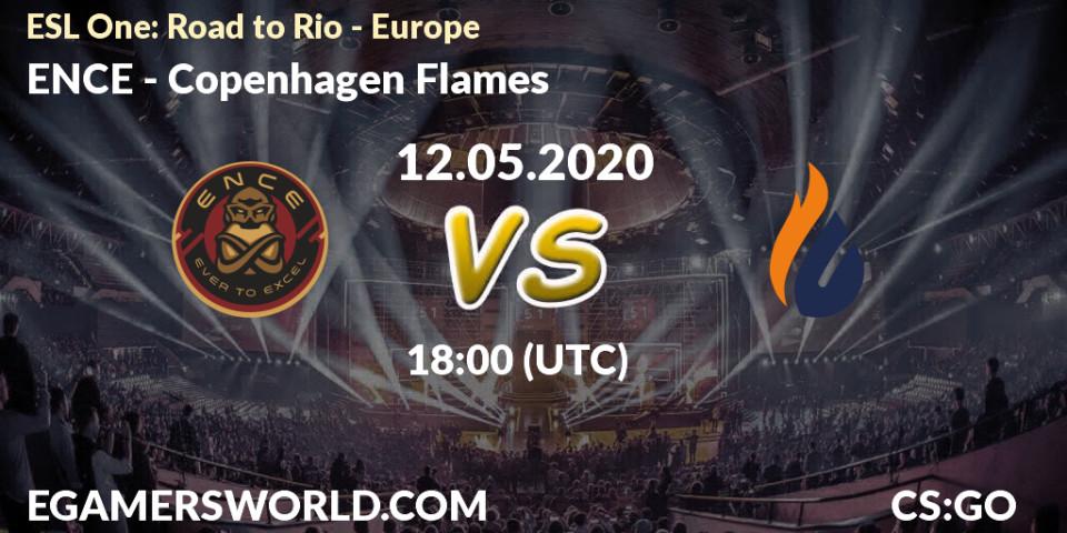 ENCE vs Copenhagen Flames: Betting TIp, Match Prediction. 12.05.2020 at 18:00. Counter-Strike (CS2), ESL One: Road to Rio - Europe