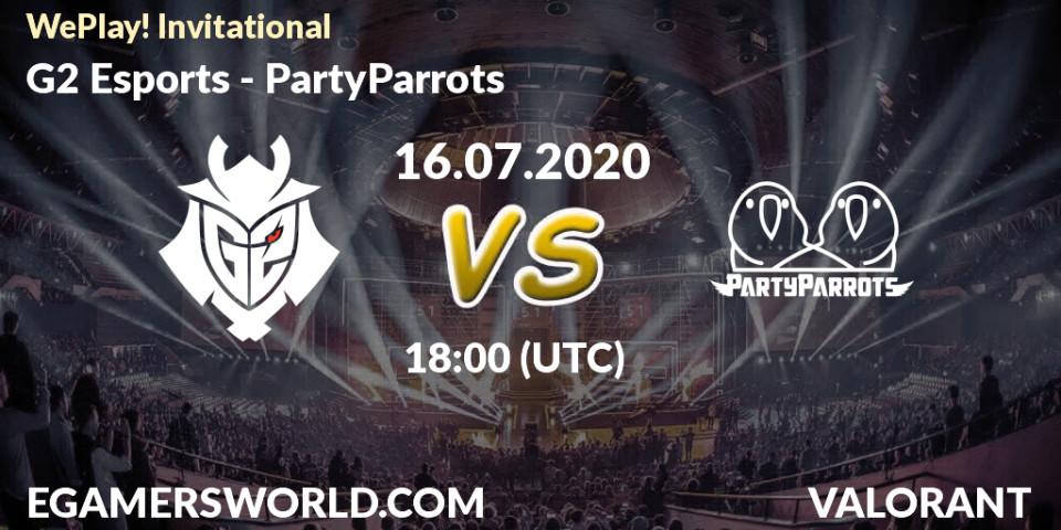 G2 Esports vs PartyParrots: Betting TIp, Match Prediction. 16.07.2020 at 18:00. VALORANT, WePlay! Invitational