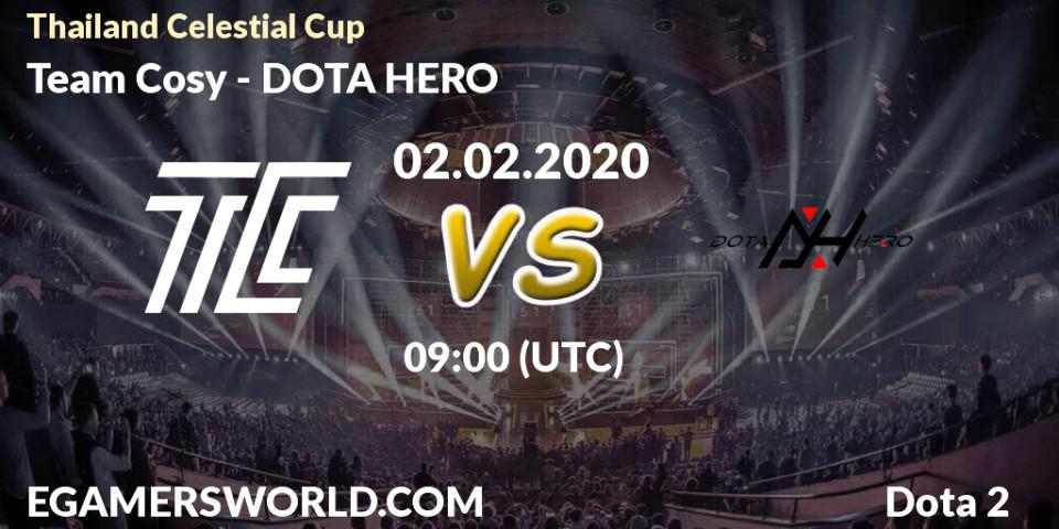 Team Cosy vs DOTA HERO: Betting TIp, Match Prediction. 02.02.20. Dota 2, Thailand Celestial Cup