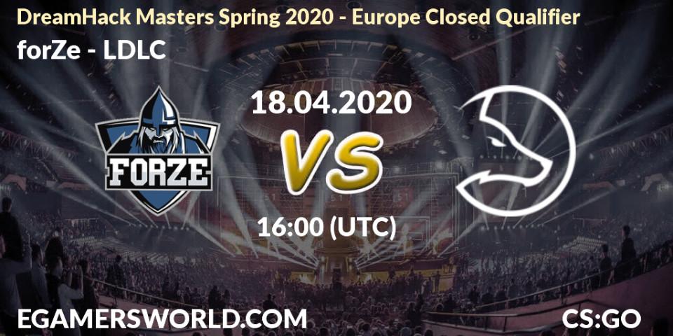 forZe vs LDLC: Betting TIp, Match Prediction. 18.04.20. CS2 (CS:GO), DreamHack Masters Spring 2020 - Europe Closed Qualifier