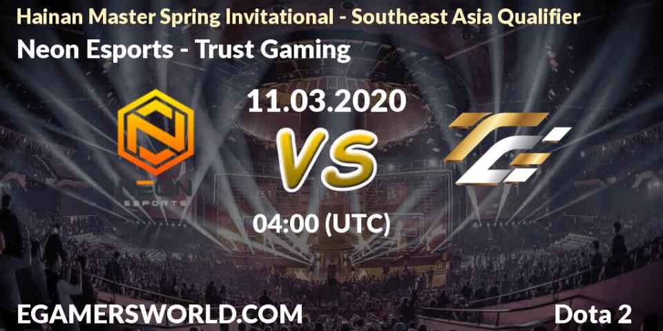 Neon Esports vs Trust Gaming: Betting TIp, Match Prediction. 11.03.20. Dota 2, Hainan Master Spring Invitational - Southeast Asia Qualifier