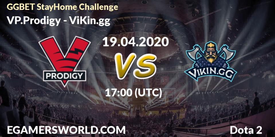 VP.Prodigy vs ViKin.gg: Betting TIp, Match Prediction. 19.04.2020 at 17:46. Dota 2, GGBET StayHome Challenge
