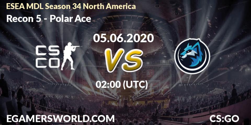 Recon 5 vs Polar Ace: Betting TIp, Match Prediction. 05.06.20. CS2 (CS:GO), ESEA MDL Season 34 North America