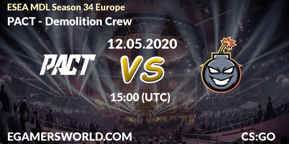 PACT vs Demolition Crew: Betting TIp, Match Prediction. 12.05.20. CS2 (CS:GO), ESEA MDL Season 34 Europe