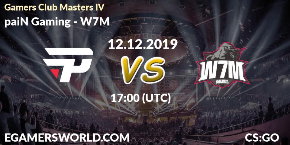 paiN Gaming vs W7M: Betting TIp, Match Prediction. 12.12.19. CS2 (CS:GO), Gamers Club Masters IV