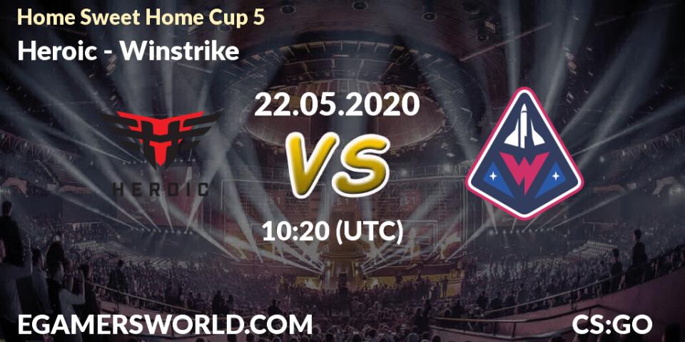 Heroic vs Winstrike: Betting TIp, Match Prediction. 22.05.20. CS2 (CS:GO), #Home Sweet Home Cup 5