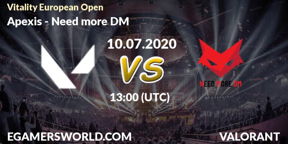 Apexis vs Need more DM: Betting TIp, Match Prediction. 10.07.2020 at 13:00. VALORANT, Vitality European Open