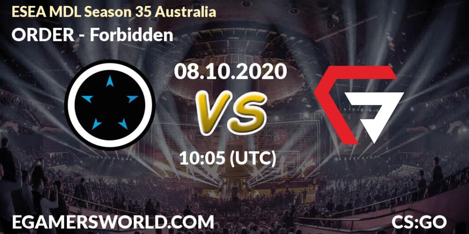 ORDER vs Forbidden: Betting TIp, Match Prediction. 08.10.2020 at 10:30. Counter-Strike (CS2), ESEA MDL Season 35 Australia