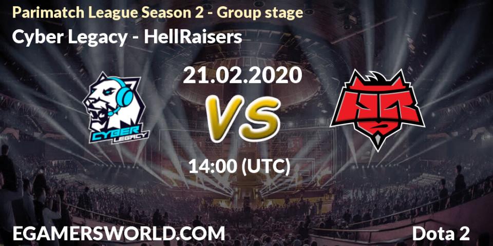 Cyber Legacy vs HellRaisers: Betting TIp, Match Prediction. 21.02.2020 at 14:03. Dota 2, Parimatch League Season 2 - Group stage