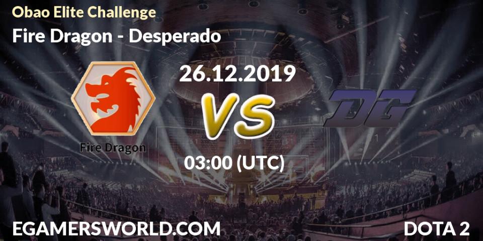 Fire Dragon vs Desperado: Betting TIp, Match Prediction. 26.12.19. Dota 2, Obao Elite Challenge