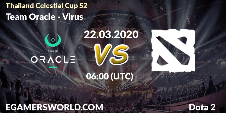 Team Oracle vs Virus: Betting TIp, Match Prediction. 22.03.2020 at 07:09. Dota 2, Thailand Celestial Cup S2