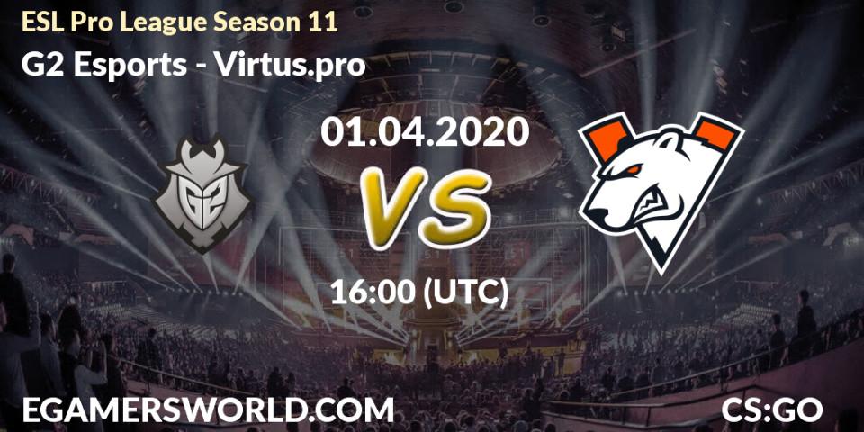 G2 Esports vs Virtus.pro: Betting TIp, Match Prediction. 01.04.2020 at 16:00. Counter-Strike (CS2), ESL Pro League Season 11: Europe