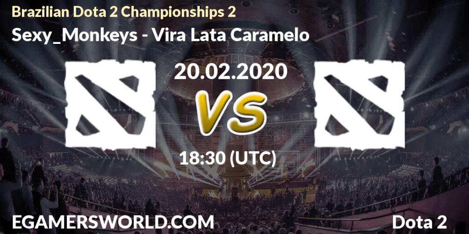 Sexy_Monkeys vs Vira Lata Caramelo: Betting TIp, Match Prediction. 20.02.20. Dota 2, Brazilian Dota 2 Championships 2