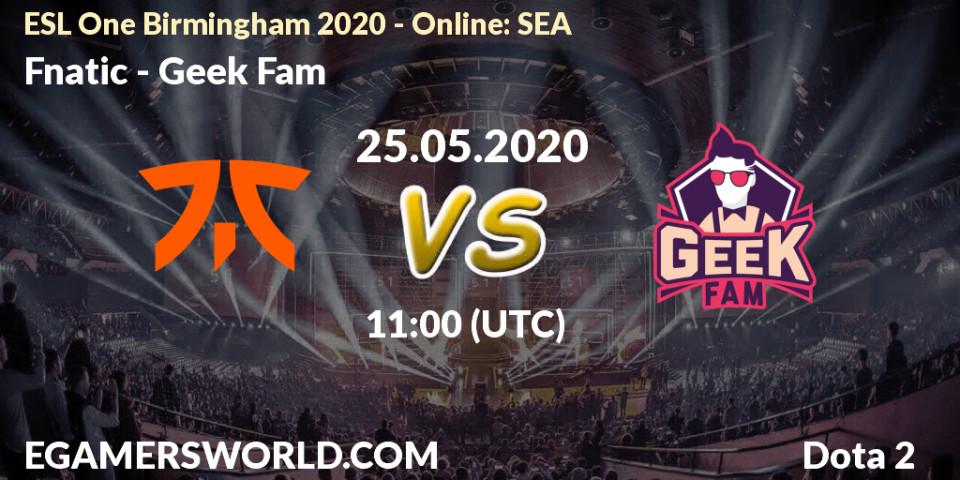 Fnatic vs Geek Fam: Betting TIp, Match Prediction. 25.05.2020 at 11:03. Dota 2, ESL One Birmingham 2020 - Online: SEA
