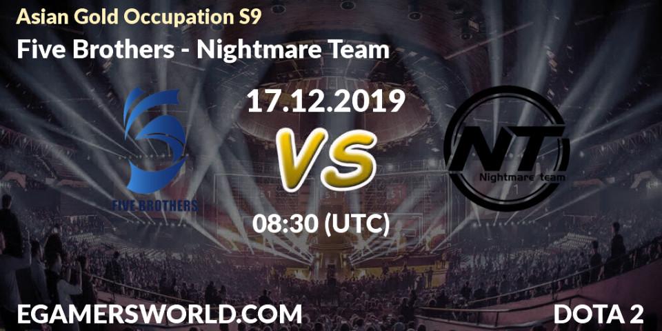 Five Brothers vs Nightmare Team: Betting TIp, Match Prediction. 19.12.19. Dota 2, Asian Gold Occupation S9 